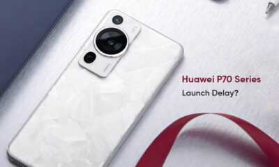 Huawei P70 series launch delay