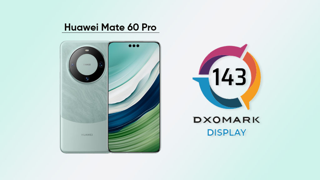 Huawei Mate 60 Pro DXOMARK screen test
