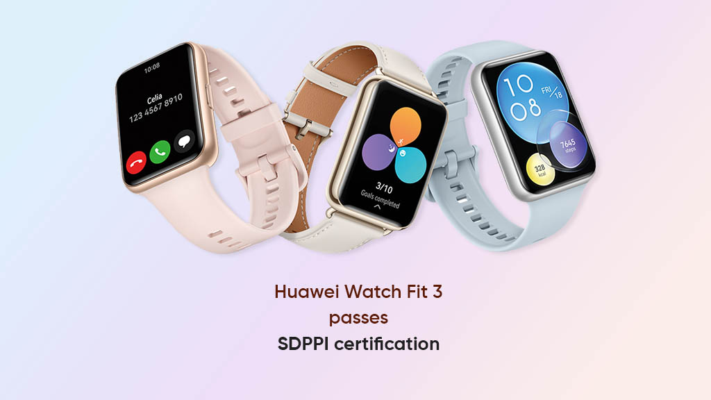 Huawei Watch Fit 3 SDPPI certification