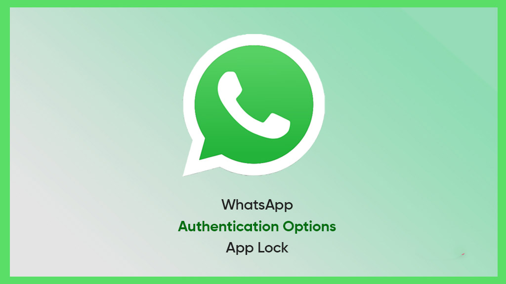WhatsApp authentication options app lock