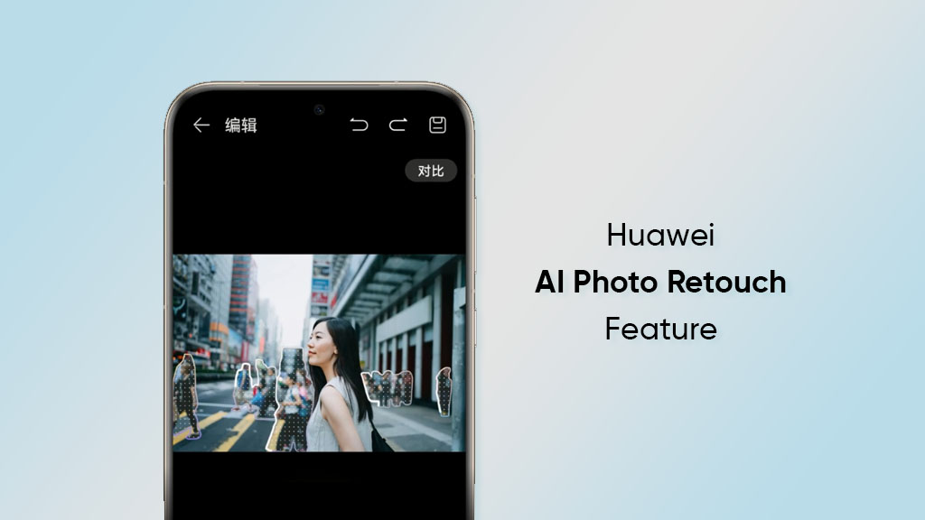 Huawei Pura 70 series AI Photo Retouch