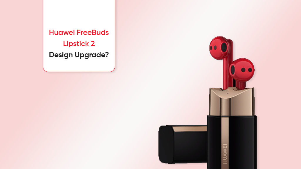Huawei FreeBuds Lipstick 2 design