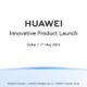 Huawei Global Innovative Product Launch May 07
