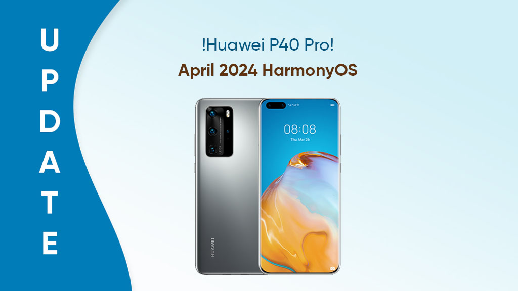 Huawei P40 Pro HarmonyOS patches