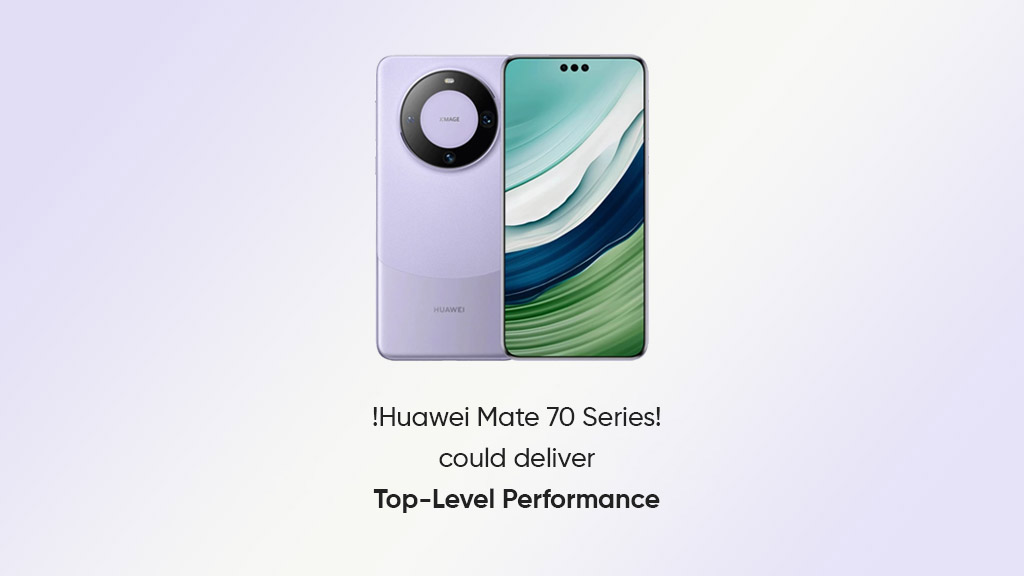 Huawei Mate 70 series Kirin performance