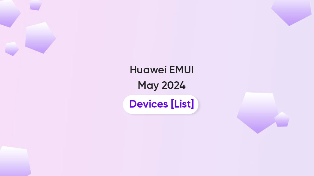 Huawei EMUI May 2024 devices